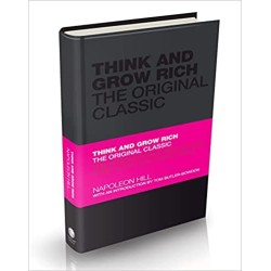 Think and Grow Rich: The Original Classi