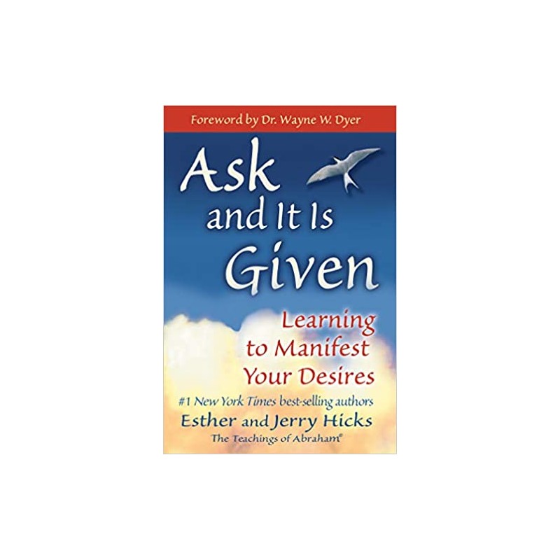 Ask and It is Given: Learning to Manifest Your Desires