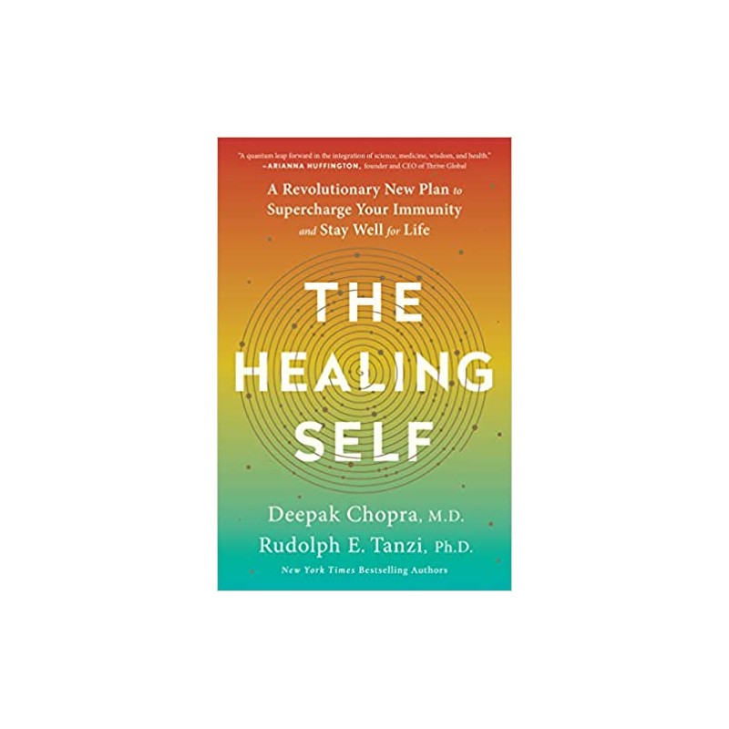 The Healing Self: A Revolutionary New Plan to Supercharge Your Immunity and Stay Well for Life