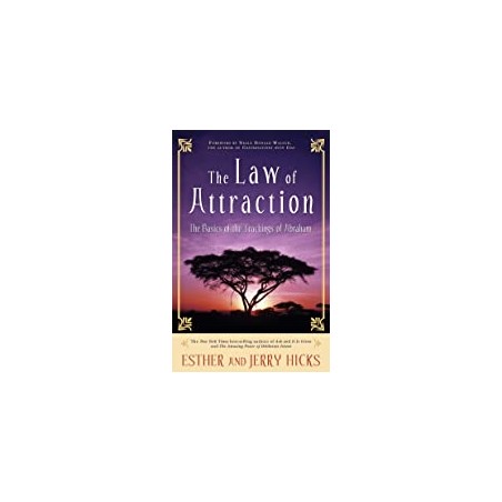 The Law of Attraction: The Basics of the Teachings of Abraham