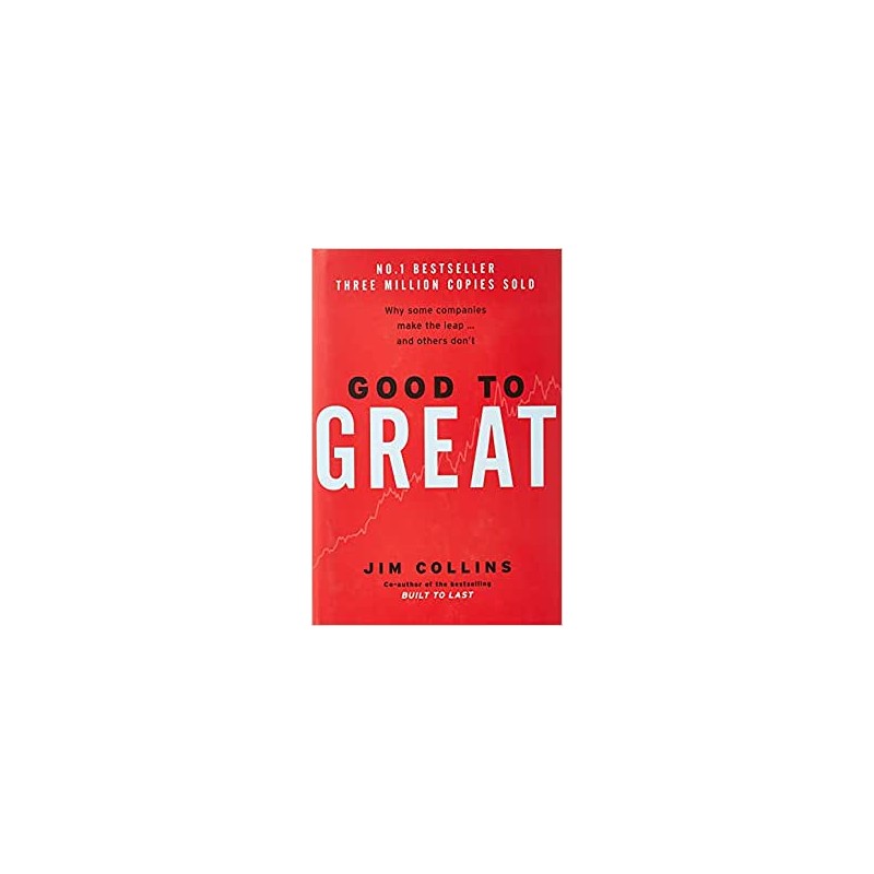 Good to Great: Why Some Companies Make the Leap...And Others Don't