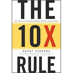 The 10X Rule: The Only...