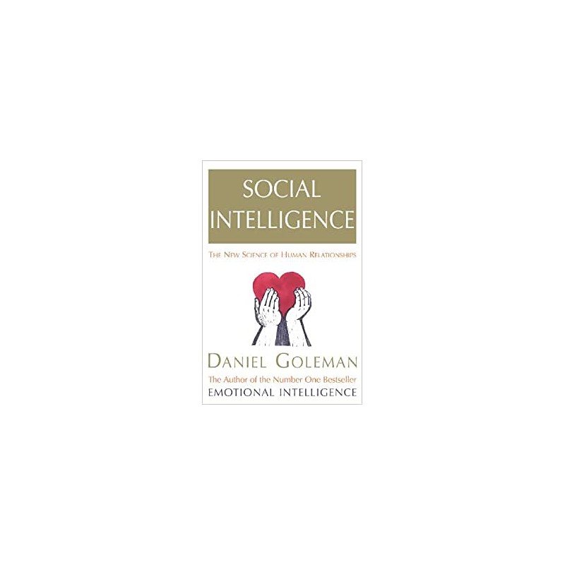Social Intelligence: The New Science of Human Relationships