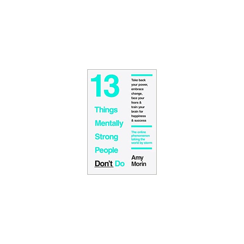 13 Things Mentally Strong People Don’t