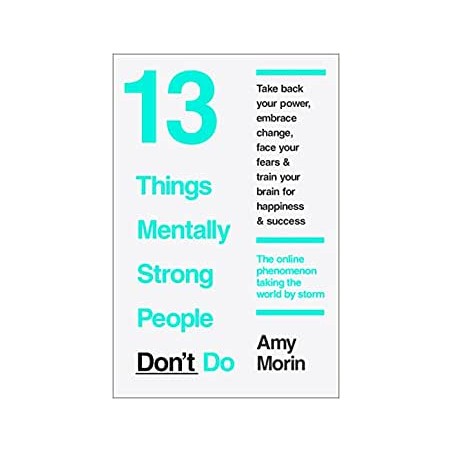 13 Things Mentally Strong People Don’t