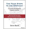 The Four Steps to the Epiphany: Successful Strategies for Products That Win
