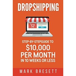 Dropshipping: Step-By-Step...