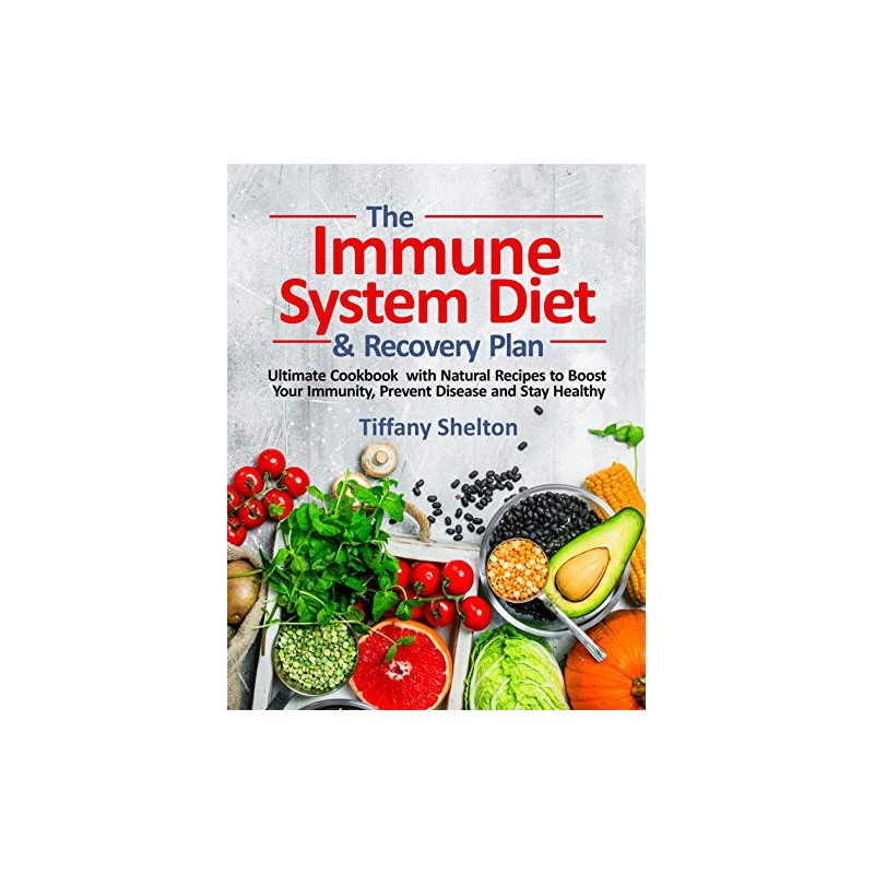 The Immune System Diet and Recovery Plan