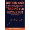 BITCOIN AND CRYPTOCURRENCY TRADING FOR BEGINNERS 2021