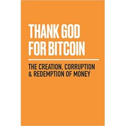Thank God for Bitcoin: The...