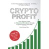 Crypto Profit: Your Expert Guide to Financial Freedom through Cryptocurrency Investing