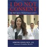 I Do Not Consent: My Fight Against Medical Cancel Cultu