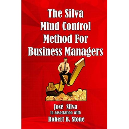 The Silva Mind Control Method for Business Managers