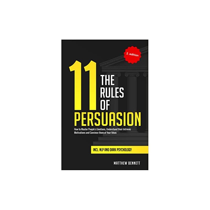 The 11 Rules of Persuasion