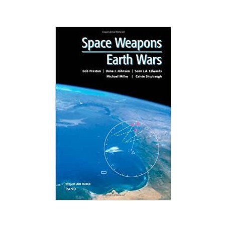Space Weapons, Earth Wars