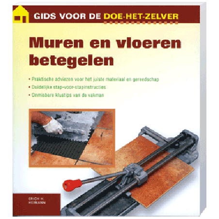 Gids doe het zelf Muren en vloeren betegelen