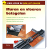 Gids doe het zelf Muren en vloeren betegelen