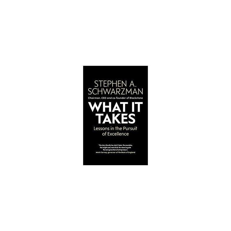 What It Takes: Lessons in the Pursuit of Excellence