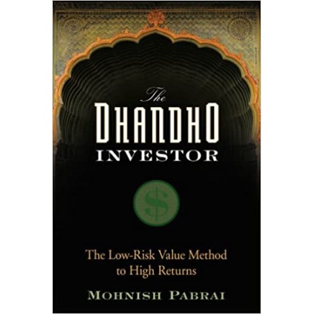 The Dhandho Investor: The Low - Risk Value Method to High Returns