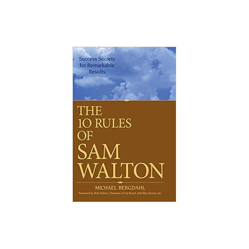 The 10 Rules of Sam Walton
