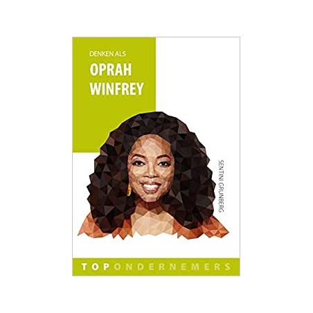 Denken als Oprah Winfrey: Topondernemers
