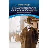 The Autobiography of Andrew Carnegie and His Essay The Gospel of Wealth