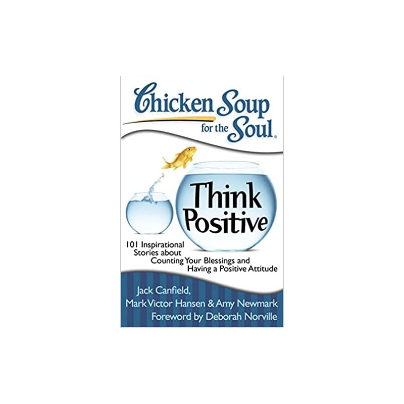 Chicken Soup for the Soul: Think Positive