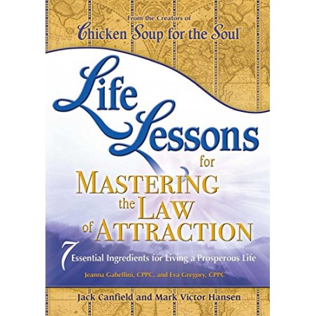 Life Lessons for Mastering the Law of Attraction