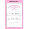 A New Beginning II: A Personal Handbook to Enhance Your Life, Liberty and Pursuit of Happiness