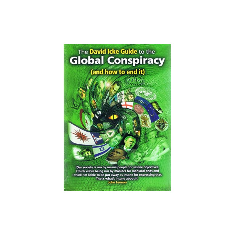 The David Icke Guide to the Global Conspiracy (and How to End It)