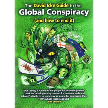 The David Icke Guide to the Global Conspiracy (and How to End It)