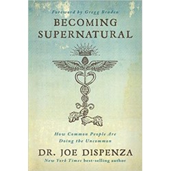 Becoming Supernatural: How...