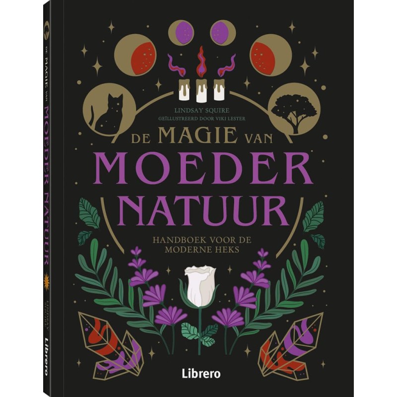 De magie van moeder natuur: handboek voor de moderne heks