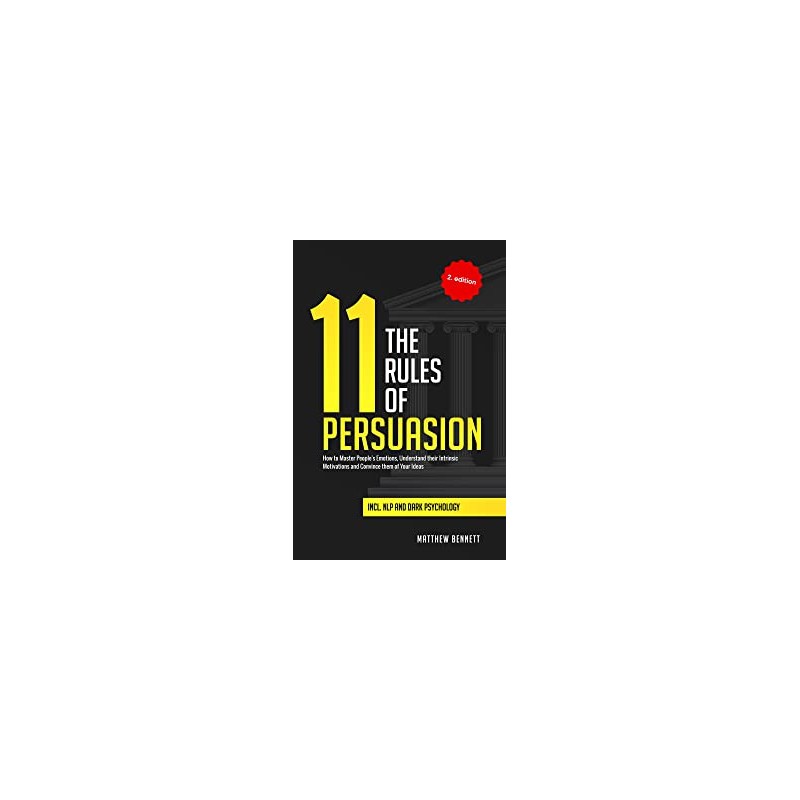 The 11 Rules of Persuasion